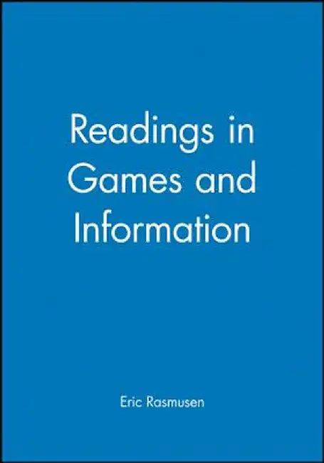 Readings in Games and Information by Eric Rasmusen