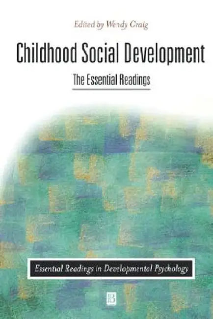 Childhood Social Development by Wendy Craig