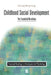 Childhood Social Development by Wendy Craig