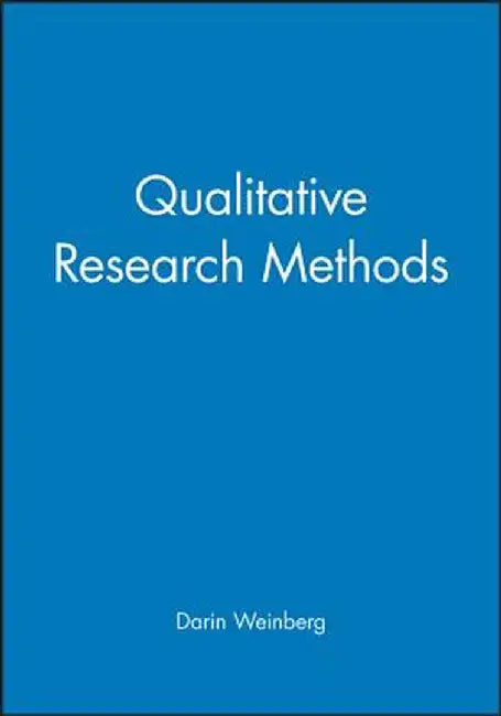 Qualitative Rsrch Methods by Darin Weinberg