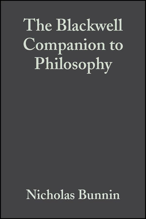 The Blackwell Companion To Philosophy