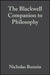 The Blackwell Companion To Philosophy by Nicholas Bunnin