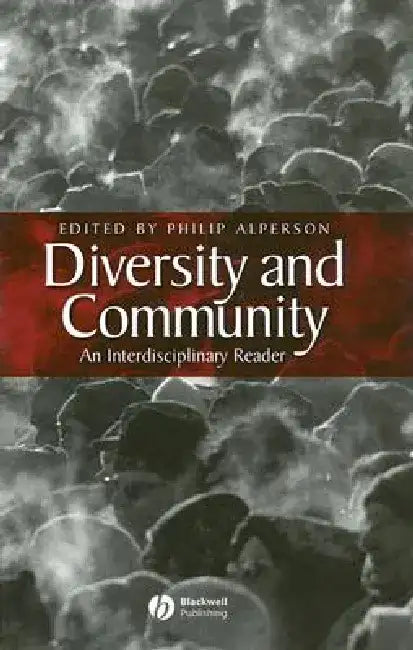 Diversity and Community: An Interdisciplinary Reader by Philip Alperson