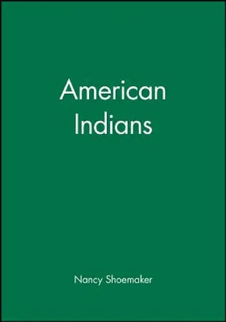 American Indians by Nancy Shoemaker