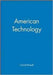 American Technology by Carroll Pursell
