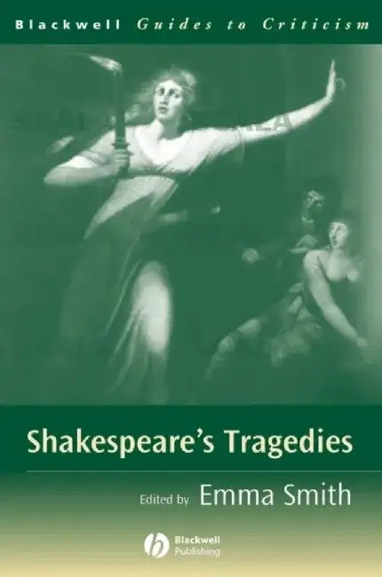 Shakespeare's Tragedies by Editor: Emma Smith