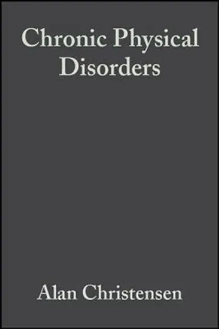 Chronic Physical Disorders P by Alan Christensen
