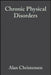 Chronic Physical Disorders P by Alan Christensen