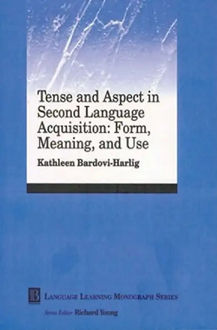 Tense and Aspect in Second Lanugage by Kathleen Bardovi-Harlig