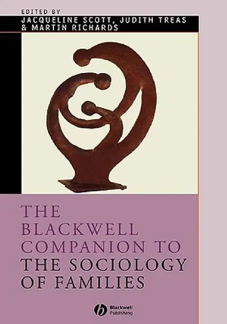 Companion to Sociology of Families by Jacqueline Scott