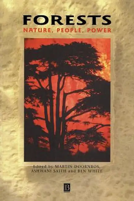 Forests: Nature, People, Power by Martin Doornbos