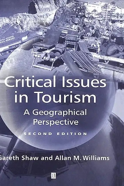 Critical Issues in Tourism 2e by Gareth Shaw