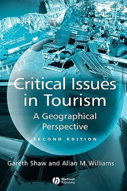 Critical Issues in Tourism 2e by Gareth Shaw