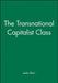 The Transnational Capitalist Class by Leslie Sklair