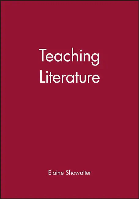 Teaching Literature by Elaine Showalter
