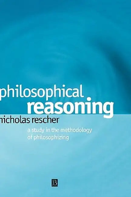 Philosophical Reasoning by Nicholas Rescher