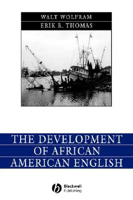 The Development of African American English by Walt Wolfram