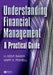 Understanding Financial Management: A Practical Guide by H. Kent Baker