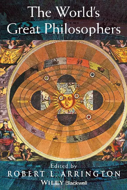 The World'S Great Philosophers by Robert L. Arrington