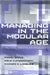 Managing in the Modular Age: Architectures, Networks, and Organizations by Raghu Garud