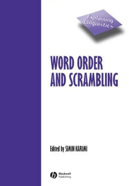 Word Order and Scrambling by Simin Karimi