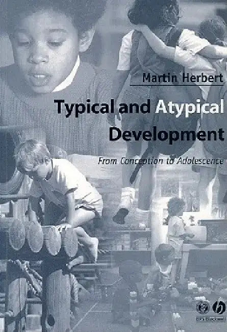 Typical and Atypical Development: Health and Disease by Martin Herbert