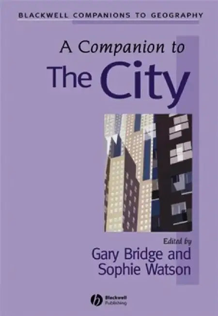 A Companion to the City: A Reference Guide by Gary Bridge