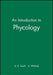 An Introduction to Phycology by G. R. South