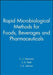 Rapid Microbiological Methods for Foods, Beverages and Pharmaceuticals by C. J. Stannard