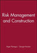 Risk Management and Construction by Roger Flanagan