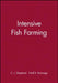 Intensive Fish Farming by C. J. Shepherd