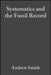 Systematics and the Fossil Record: Documenting Evolutionary Patterns by Andrew B. Smith
