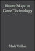 Route Maps in Gene Technolgy by Mark Walker