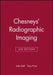 Chesneys' Radiographic Imaging by John L. Ball