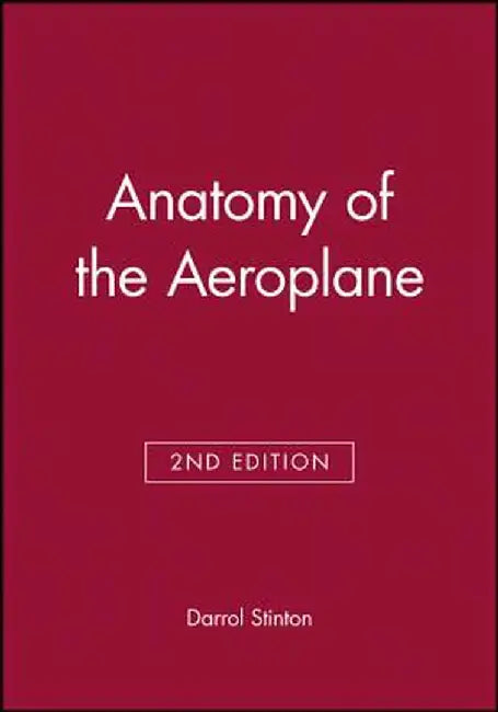 Anatomy of the Aeroplane by Darrol Stinton
