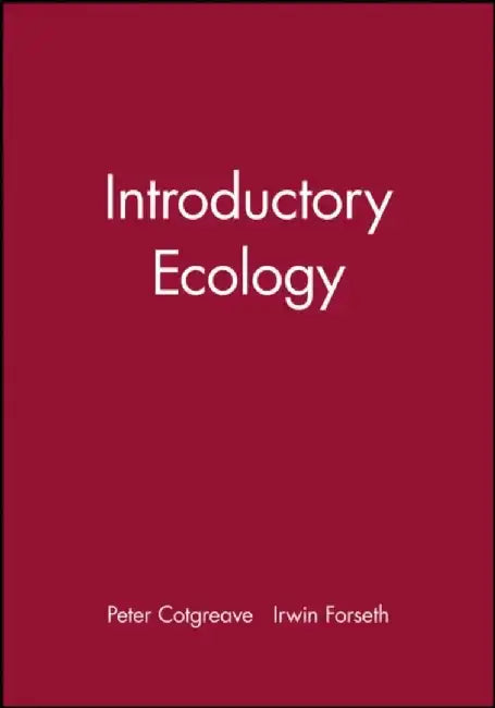 Introductory Ecology by Peter Cotgreave, Irwin Forseth