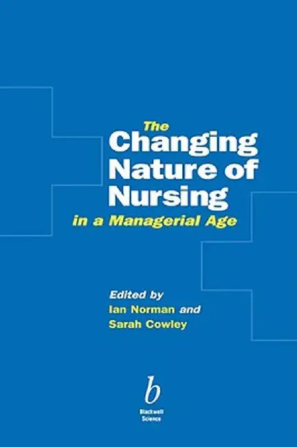 Changing Nature Nursing Managerial Age by Ian Norman