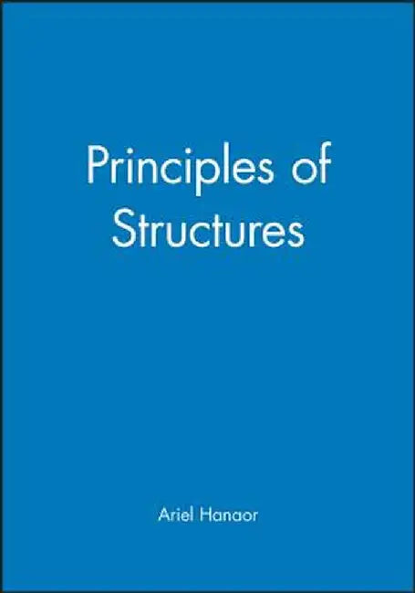 Principles of Structures by Ariel Hanaor