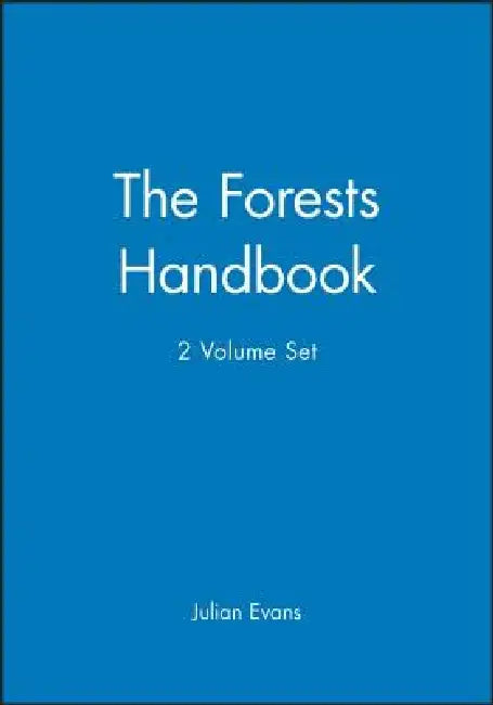 The Forests Handbook, 2 Volume Set by Julian Evans