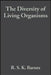 The Diversity of Living Organisms by R. S. K. Barnes