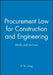 Procurement Law for Construction and Engineering: Works and Services by R. W. Craig