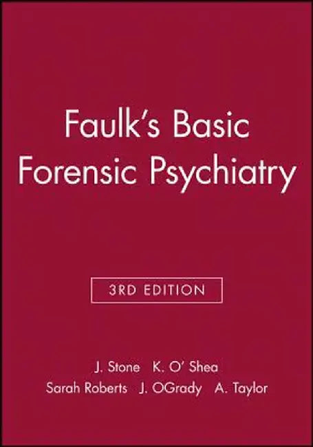 Faulks Basic Forensic Psychiatry 3e by J. H. Stone