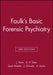 Faulks Basic Forensic Psychiatry 3e by J. H. Stone