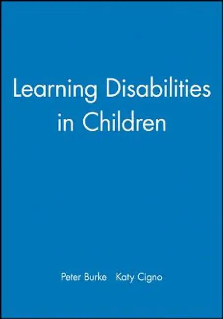 Learning Disabilities in Child by Peter Burke