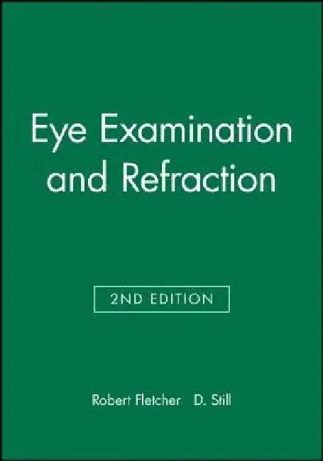 Eye Examination & Refraction by Robert Fletcher