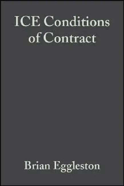 Ice Conditions of Contract: The Seventh Edition by Brian Eggleston