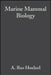 Marine Mammal Biology: An Evolutionary Approach by A. Rus Hoelzel