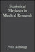 Statistical Methods in Medical Research by Peter Armitage