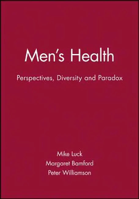 Men's Health: Perspectives, Diversity and Paradox by Mike Luck