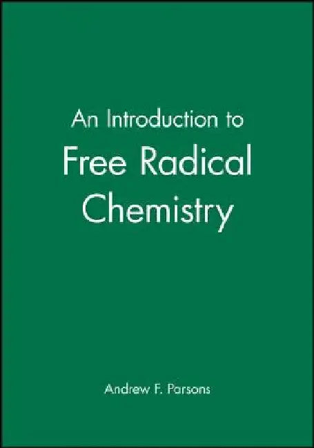 Intro Free Radical Chemistry by Andrew F. Parsons